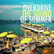 VA - Overdrive - The Sound of Summer (2021) [Hi-Res]