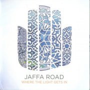 Jaffa Road - Where The Light Gets In (2012)