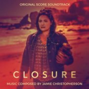 Jamie Christopherson - Closure (Original Score Soundtrack) (2022) [Hi-Res]