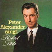 Peter Alexander - Peter Alexander singt Robert Stolz (1970)
