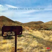 Stephen Jones & Ben Haugland - Road to Nowhere (2023) [Hi-Res]