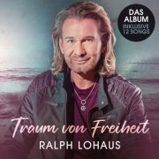 Ralph Lohaus - Traum von Freiheit (2024)