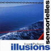 Ivan Paduart - Illusions sensorielles (1993)