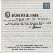 Sylvia Geszty, Eberhard Büchner, Siegfried Lorenz, Kammerorchester Berlin, Staatskapelle Berlin, Gewandhausorchester Leipzig, Kurt Masur, Günther Herbig, Helmut Koch - Beethoven: Unbekannte Meisterwerke (2003)