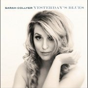 Sarah Collyer - Yesterday's Blues (2012)