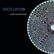 Laurent Avenard Kohler - Oscillation (2022)