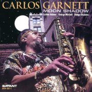 Carlos Garnett - Moon Shadow (2001)