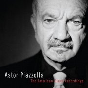 Astor Piazzolla - The American Clavé Recordings (2009 Remaster) (2022) [Hi-Res]