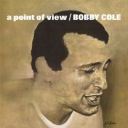 Bobby Cole - A Point of View (1967/2022) [Hi-Res]