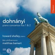 Howard Shelley, Matthias Bamert - Dohnanyi: Piano Concertos Nos. 1 & 2 (2010)