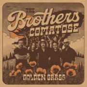 The Brothers Comatose - Golden Grass (2025)