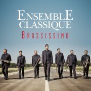 Ensemble Classique - Brassissimo - The Best Of Ensemble Classique (2006)