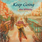 Ken Whiteley - Keep Going (2026)