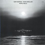 Gary Burton & Steve Swallow - Hotel Hello (1975)  FLAC