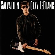 Clay LeBlanc - Salvation (2023)