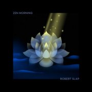 Robert Slap - Zen Morning (2025) [Hi-Res]