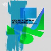 Yefim Malko & Mikhail Kobzar - Together again in Puff Pastry (2025)