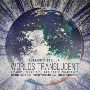 Maggie Snyder, Michael Heald and Timothy Lovelace - Worlds Translucent (2019) [Hi-Res]