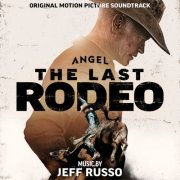 Jeff Russo - The Last Rodeo (Original Motion Picture Soundtrack) (2025) [Hi-Res]