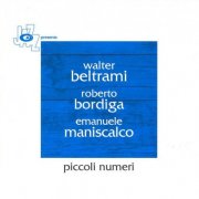 Walter Beltrami, Roberto Bordiga, Emanuele Maniscalco - Piccoli Numeri (2007)