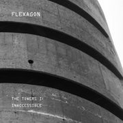 Flexagon - The Towers I: Inaccessible (2023)