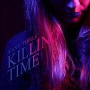 Jenny Thiele - Killing Time (2022) [Hi-Res]