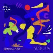 Brazulada - Samba Luiza (2021)