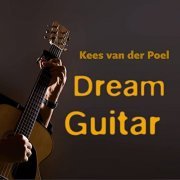 Kees van der Poel - Dream Guitar (2021) Hi Res