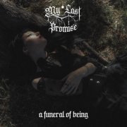 My Last Promise - A Funeral Of Being (2025) Hi-Res
