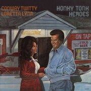 Loretta Lynn, Conway Twitty - Honky Tonk Heroes (1978)