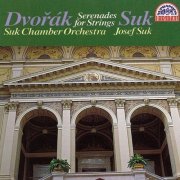 Suk Chamber Orchestra, Josef Suk - Dvořák, Suk: Serenades for Strings (1986)