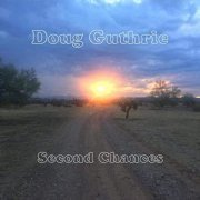 Doug Guthrie - Second Chances (2020)
