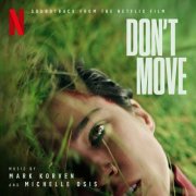 Mark Korven, Michelle Osis - Don't Move (Soundtrack from the Netflix Film) (2024) [Hi-Res]