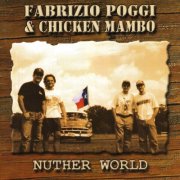 Fabrizio Poggi, Chicken Mambo - Nuther World (1999)