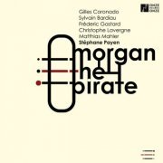 Stéphane Payen - Morgan the Pirate (2017) [Hi-Res]