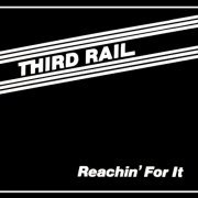 Third Rail - Reachin' For It (1982) [Vinyl]