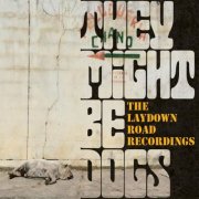 They Might Be Dogs - The Laydown Road Recordings (2026) [Hi-Res]
