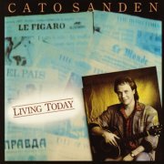Cato Sanden - Living Today (1996/2022)