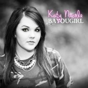 Katy Nicole - Bayougirl (2015)