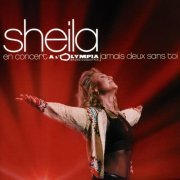 Sheila - Jamais deux sans toi (En concert à l'Olympia) (2003)