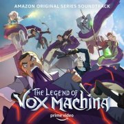 Neal Acree, Sam Riegel, Mr. Fantastic - The Legend of Vox Machina (Amazon Original Series Soundtrack) (2022) [Hi-Res]