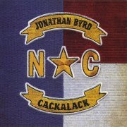 Jonathan Byrd - Cackalack (2010)