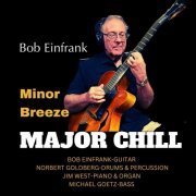 Bob Einfrank - Minor Breeze, Major Chill (2023)