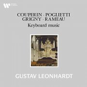 Gustav Leonhardt - Couperin, Poglietti, Grigny & Rameau: Keyboard Works (2022)