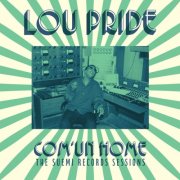 Lou Pride - Com'un Home: The Suemi Records Sessions (2026)