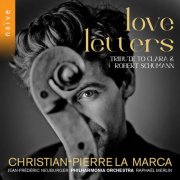 Christian-Pierre La Marca, Jean-Frédéric Neuburger, Philharmonia Orchestra - Love Letters (Tribute to Clara & Robert Schumann) (2024) [Hi-Res]