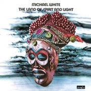 Michael White - The Land of Spirit and Light (1973)