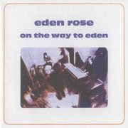 Eden Rose - On The Way To Eden (Reissue, Remastered) (1970/2011)