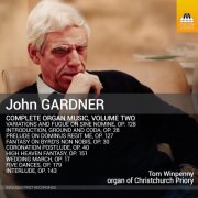 Toccata Classics - Gardner: Complete Organ Music, Vol. 2 (2025) [Hi-Res]