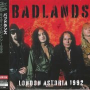 Badlands - London Astoria 1992 (2024) [Alive The Live Series]